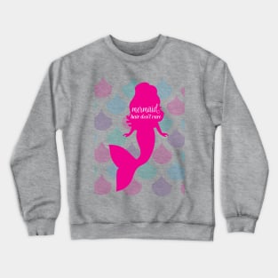 Mermaid Hair Don't Care Crewneck Sweatshirt